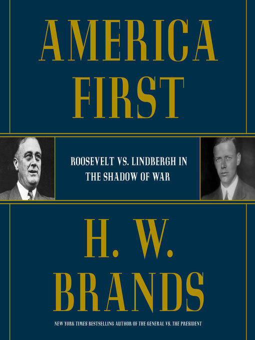 Title details for America First by H. W. Brands - Available